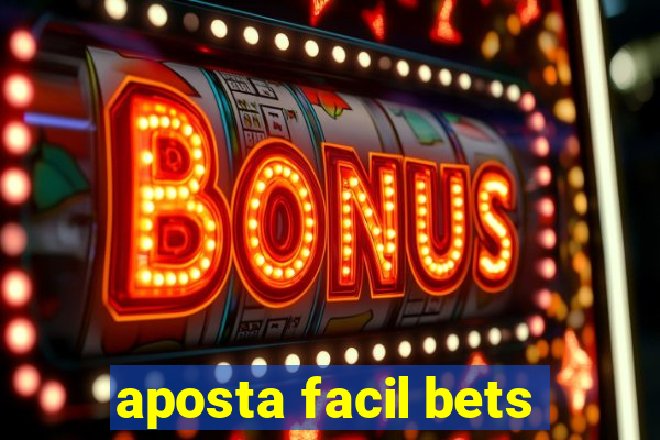 aposta facil bets